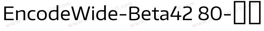 EncodeWide-Beta42 80字体转换